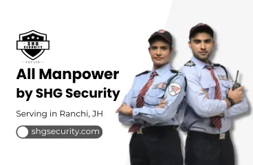 All manpower provided by SHG Security agency in Ranchi, Jharkhand.